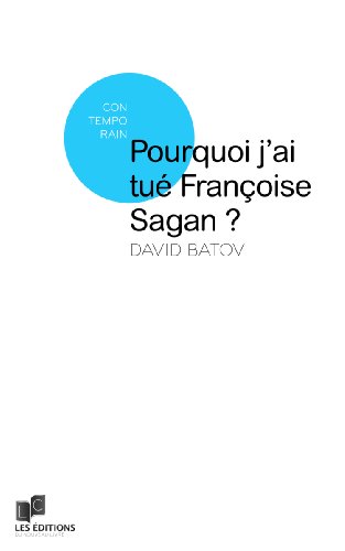 Pourquoi j'ai tué Françoise Sagan ?