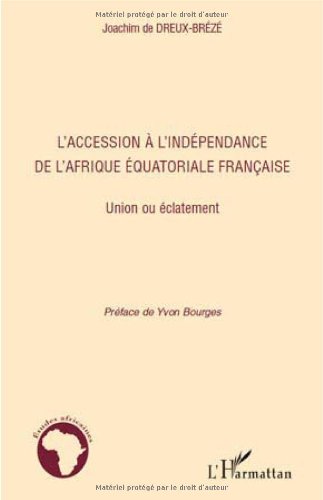 L' accession à l'indépendance de l'Afrique équatoriale française
