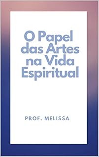 Livro O Papel das Artes na Vida Espiritual