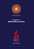 Spiritual Resurrection Training (Sura Academy Teachings)
