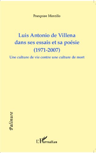 Luis Antonio de Villena dans ses essais et sa poésie, 1971-2007