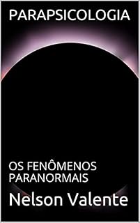 Livro PARAPSICOLOGIA : OS FENÔMENOS PARANORMAIS