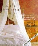 Bed Dressing: Bedroom Drama 25 Instant Effects With Impact (The Interior Focus Series) by