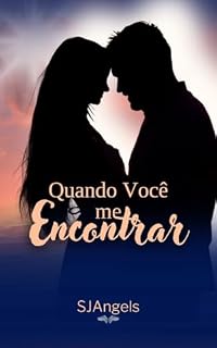 Livro Quando Você Me Encontrar (Serie Angels Livro 4)