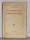 LA deuxième mort de Ramon Mercader.