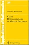 Cycle Representations of Markov Processes, Kalpazidou, Sophia L., 0387943633