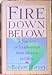 Fire Down Below: A Journey of Exploration from Mexico to Chile by 