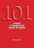101 Things a Translator Needs to Know