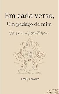 Livro Em cada verso, um pedaço de mim: Não sabia o que fazer então escrevi
