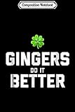 Composition Notebook: Gingers Do It Better! Funny Red Head Irish  Journal/Notebook Blank Lined Ruled 6x9 100 Pages