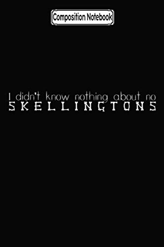 Composition Notebook: Hot fuzz - skellingtons Journal Notebook Blank Lined Ruled 6x9 100 Pages