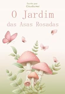 Livro O Jardim das Asas Rosadas