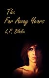 Front cover for the book The Far Away Years by L.F. Blake