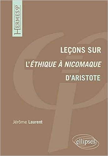 Lecons Sur L Ethique A Nicomaque D Aristote Amazon Fr Laurent Jerome Livres