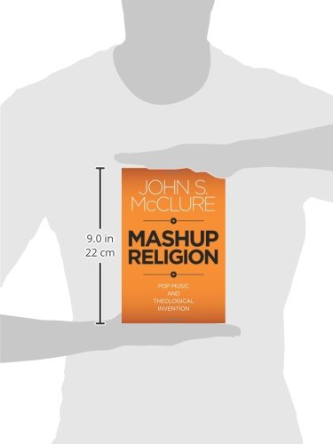 Mashup Religion Pop Music And Theological Invention John S - 