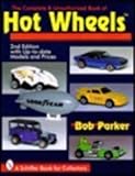 The Complete & Unauthorized Book of Hot Wheels by 