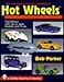 The Complete & Unauthorized Book of Hot Wheels by 
