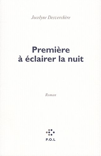 Première à éclairer la nuit