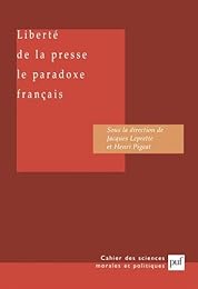 Liberté de la presse, le paradoxe français