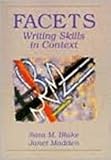 Facets : Writing Skills in Context, Blake, Sara M. and Madden, Janet, 002310841X