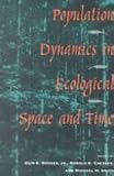 Population Dynamics in Ecological Space and Time, Chesser, Ronald K., 0226710572