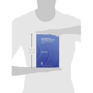 Land Reform in Developing Countries: Property Rights and Property Wrongs (Routledge Priorities in Development Economics)