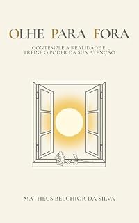 Livro Olhe para fora: Contemple a realidade e treine o poder da sua atenção