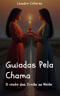 Livro Guiadas pela chama: O conto das Irmãs na Noite