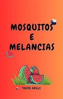 Livro Mosquitos e Melancias