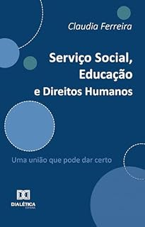 Livro Serviço Social, Educação e Direitos Humanos: Uma união que pode dar certo