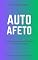 Livro Autoafeto: A disciplina de cuidar diariamente das nossas emoções