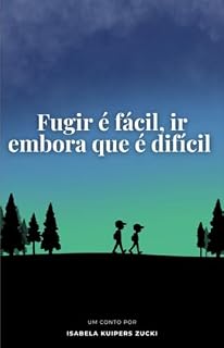 Livro Fugir é fácil, ir embora que é difícil