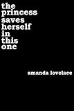 "the princess saves herself in this one" av Amanda Lovelace