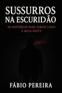 Livro Sussuros na escuridão 50 historias para serem lidas a meia-noite