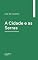 Livro A Cidade e as Serras