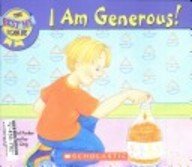 I Am Generous! ((The Best Me I Can Be)) 043962813X Book Cover