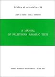 A Manual of Palestinian Aramaic Texts (Second Century B. C.-Second Centry A. D.), Fitzmyer, Joseph A. and Harrington, Daniel J., 8876533346