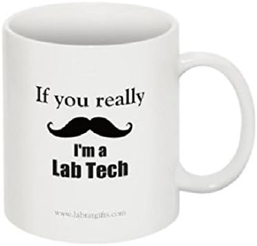 Funny Science Gifts for Scientists "If you really (Moustache) I'm a Lab Tech" Mug
