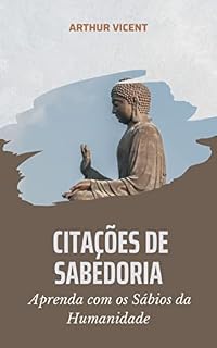 Livro Citações de Sabedoria: Aprenda com os Sábios da Humanidade