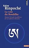 Voie Du Bouddha. Manuel D''Tude Bouddhiste de La Tradition Tib'taine(la) (Points sagesses) (English and French Edition) by