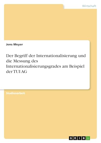 Der Begriff der Internationalisierung und die Messung des Internationalisierung…