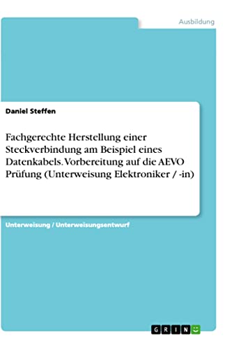 Fachgerechte Herstellung einer Steckverbindung am Beispiel eines Datenkabels. V…
