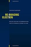Re-Imaging Election: Divine Election as Representing God to Others & Others to God by Suzanne McDonald