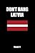 Don't Bang Latvia: How To Sleep With Latvian Women In Latvia Without Getting Scammed