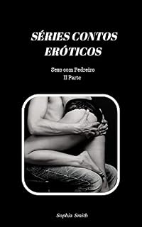 Livro Séries Contos Eróticos: Sexo com o Pedreiro II Parte