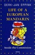 "Life of a European Mandarin - Inside the Commission" av Derk Jan Eppink