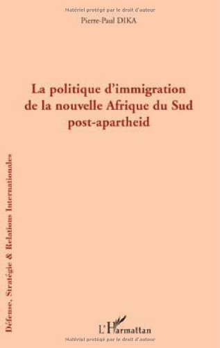 La  politique d'immigration de la nouvelle Afrique du Sud post-apartheid