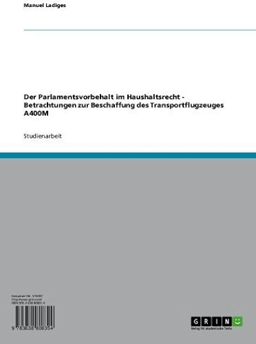 Download Der Parlamentsvorbehalt im Haushaltsrecht - Betrachtungen zur Beschaffung des Transportflugzeuges A400M (German Edition) PDF