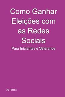 Livro Como Ganhar Eleições Com As Redes Sociais