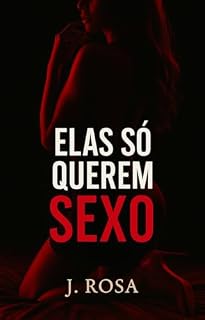 Livro Elas só querem SEXO